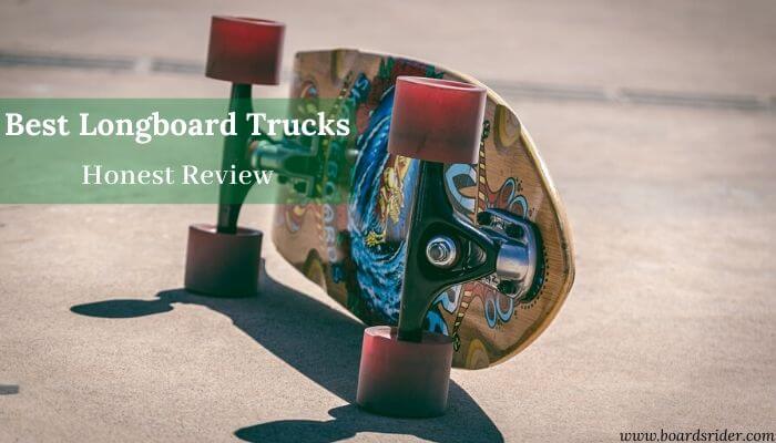 best longboard trucks