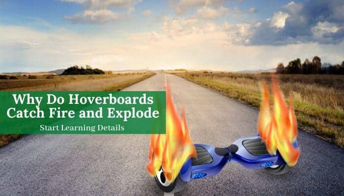 Do hoverboards catch fire and still explode