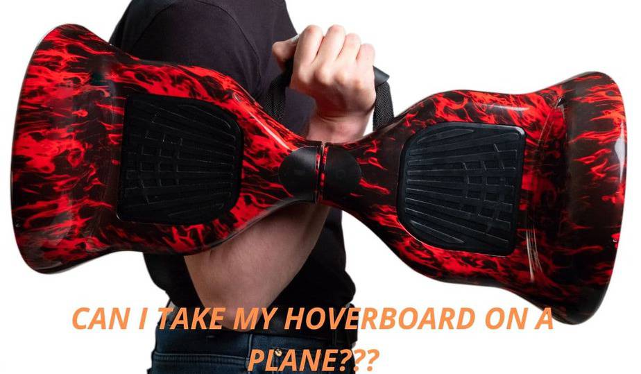 Can I Take My Hoverboard On A Plane