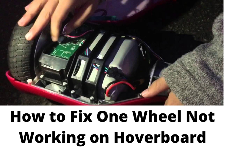 How to Fix One Wheel Not Working on Hoverboard